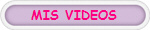 MIS VIDEOS